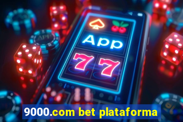 9000.com bet plataforma